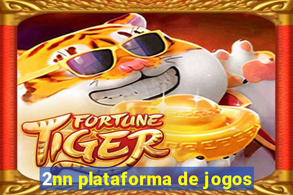 2nn plataforma de jogos